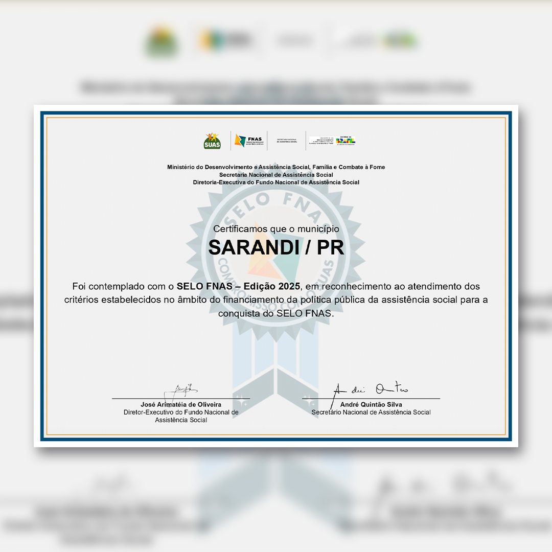 Sarandi é destaque nacional na assistência social após receber o Selo FNAS 2025